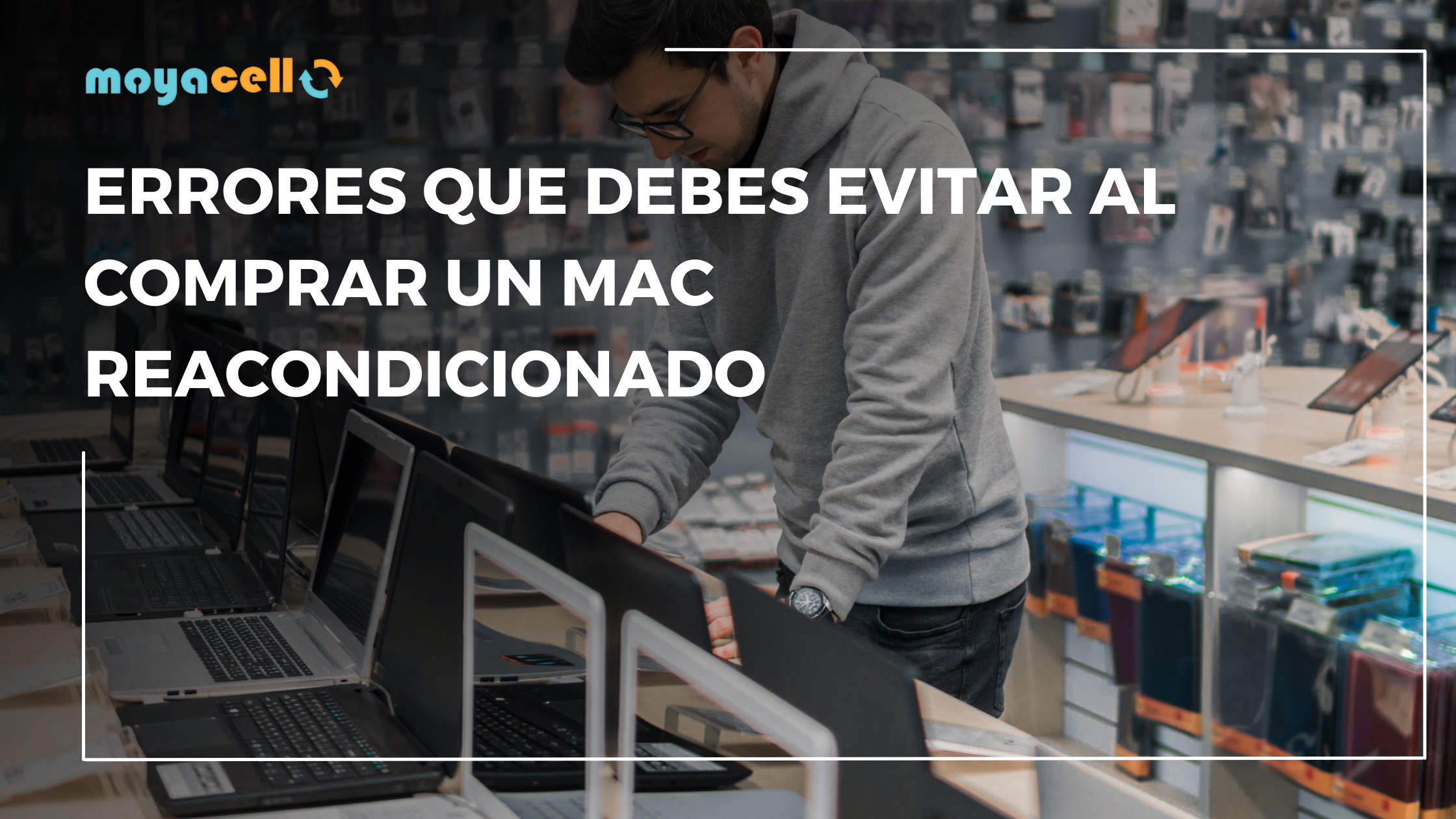 Errores que debes evitar al comprar un Mac reacondicionado