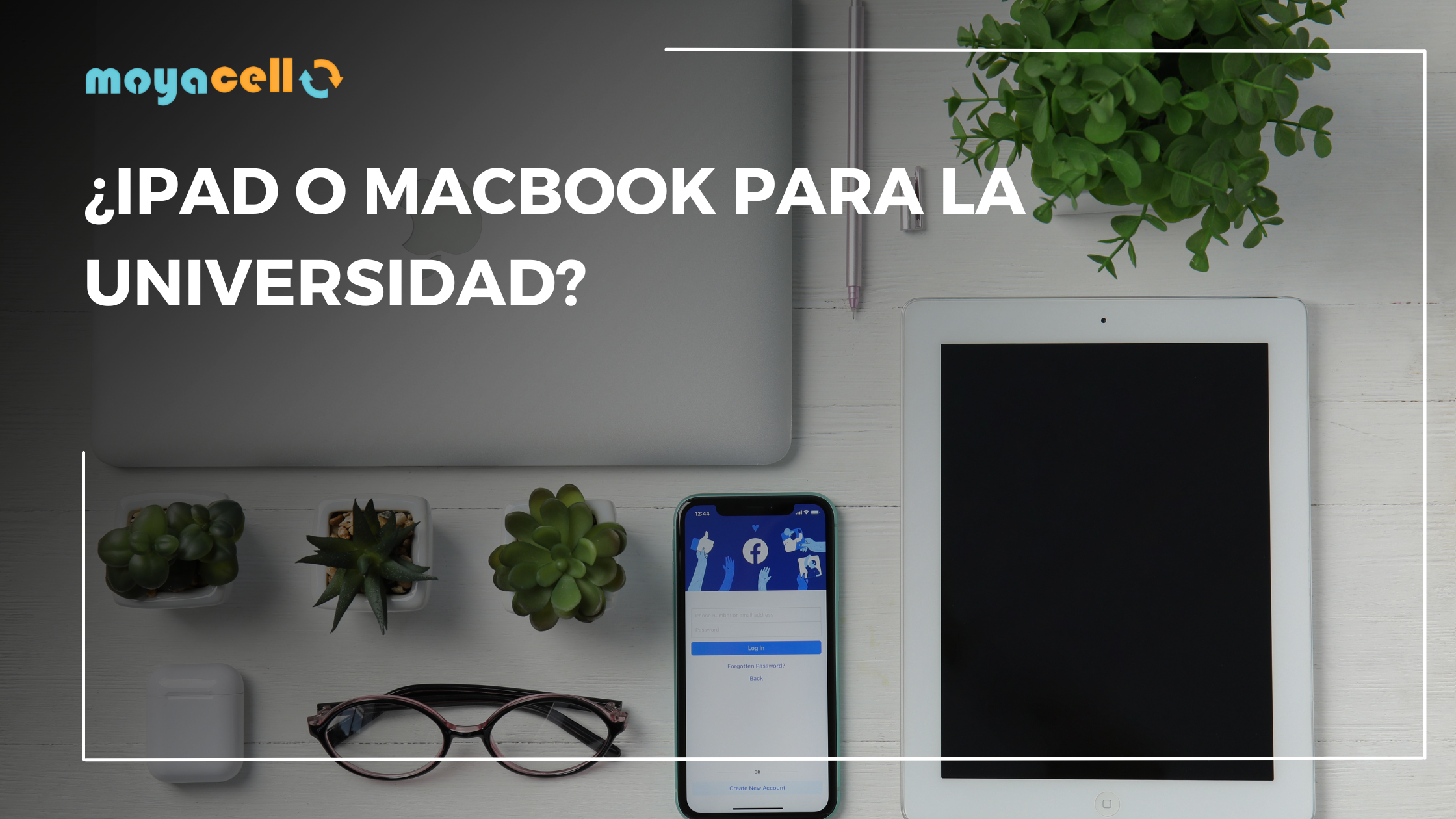 10 razones para elegir un iPad o MacBook para la universidad