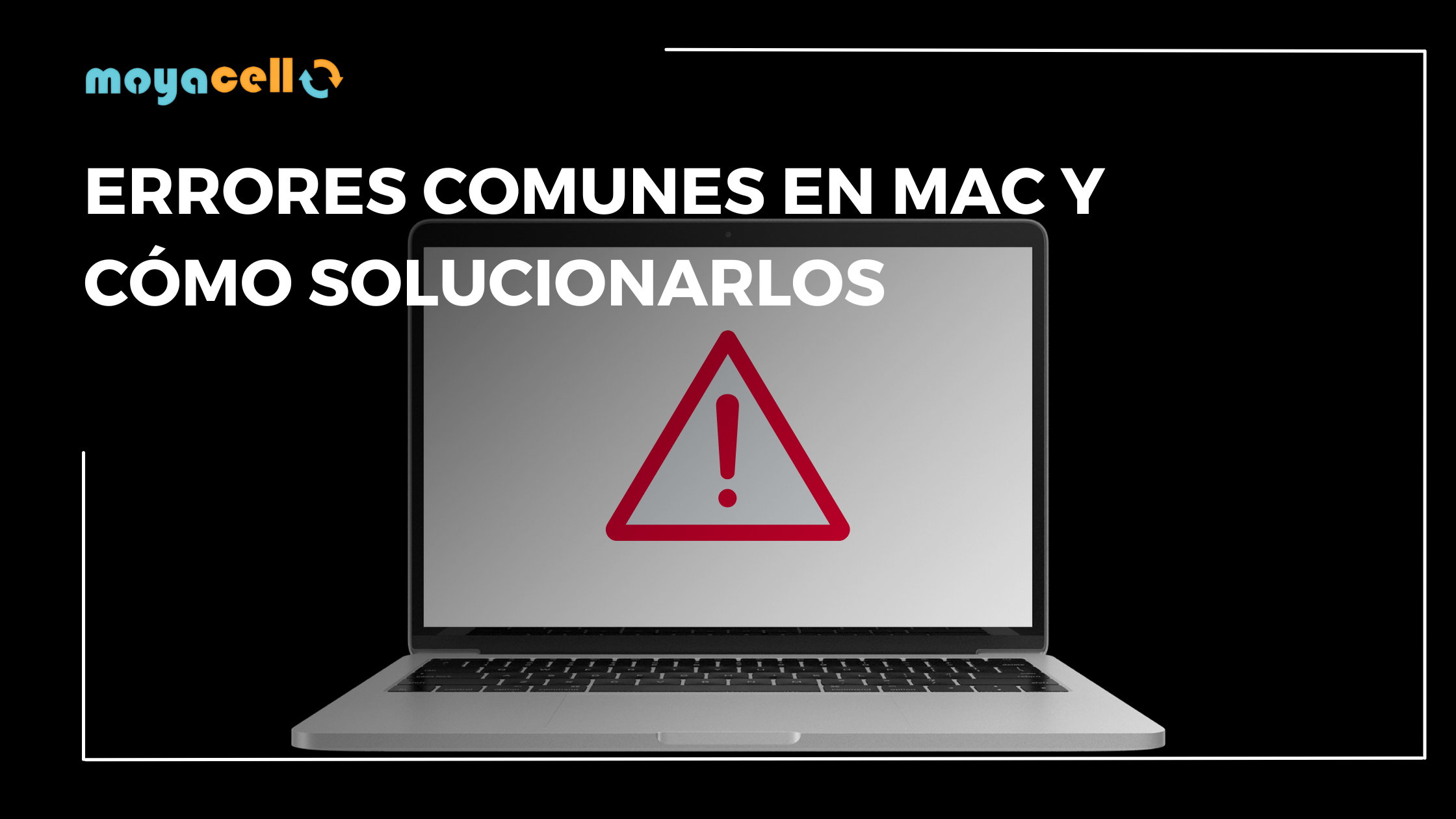 Errores comunes en Mac y cómo solucionarlos
