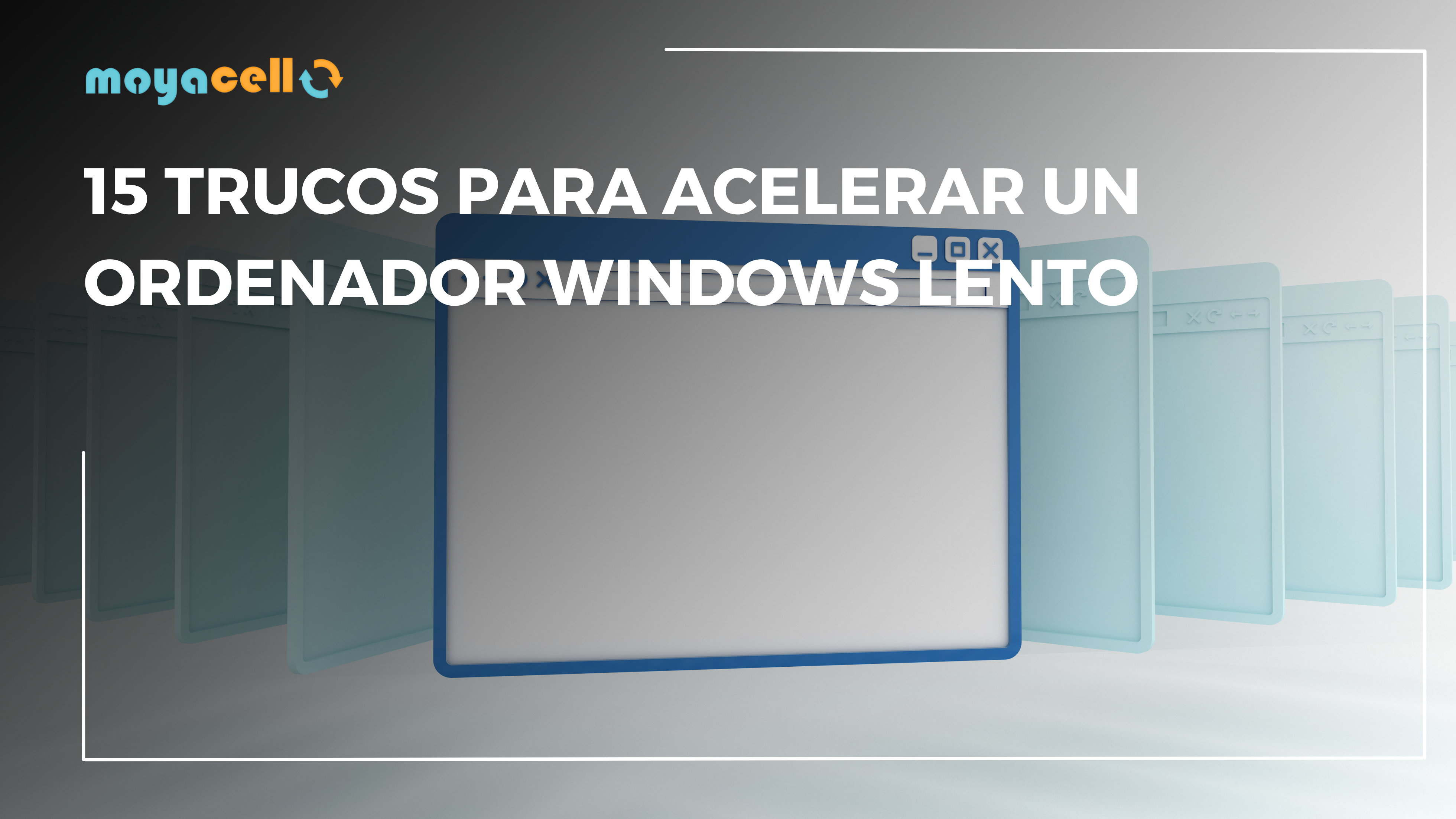 15 Trucos para Acelerar un Ordenador Windows Lento