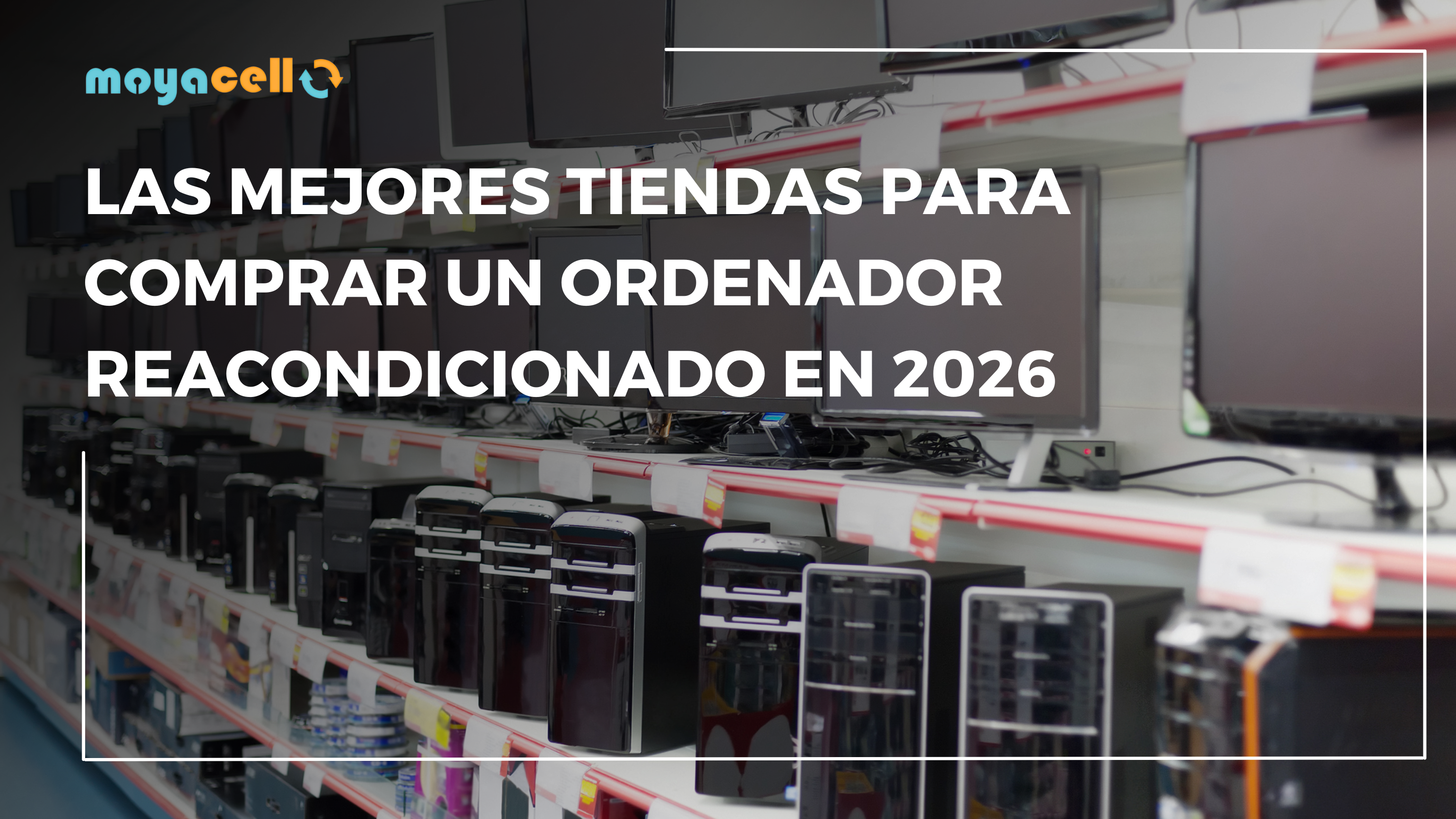 Las mejores tiendas para comprar un ordenador reacondicionado en 2026