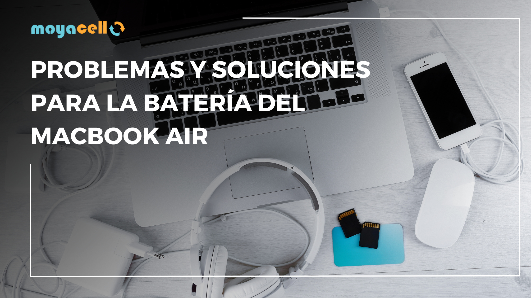 Problemas y Soluciones para la Batería del MacBook Air