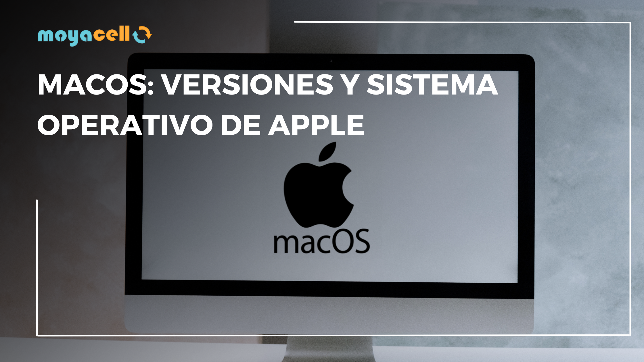 macOS: Versiones y Sistema Operativo de Apple