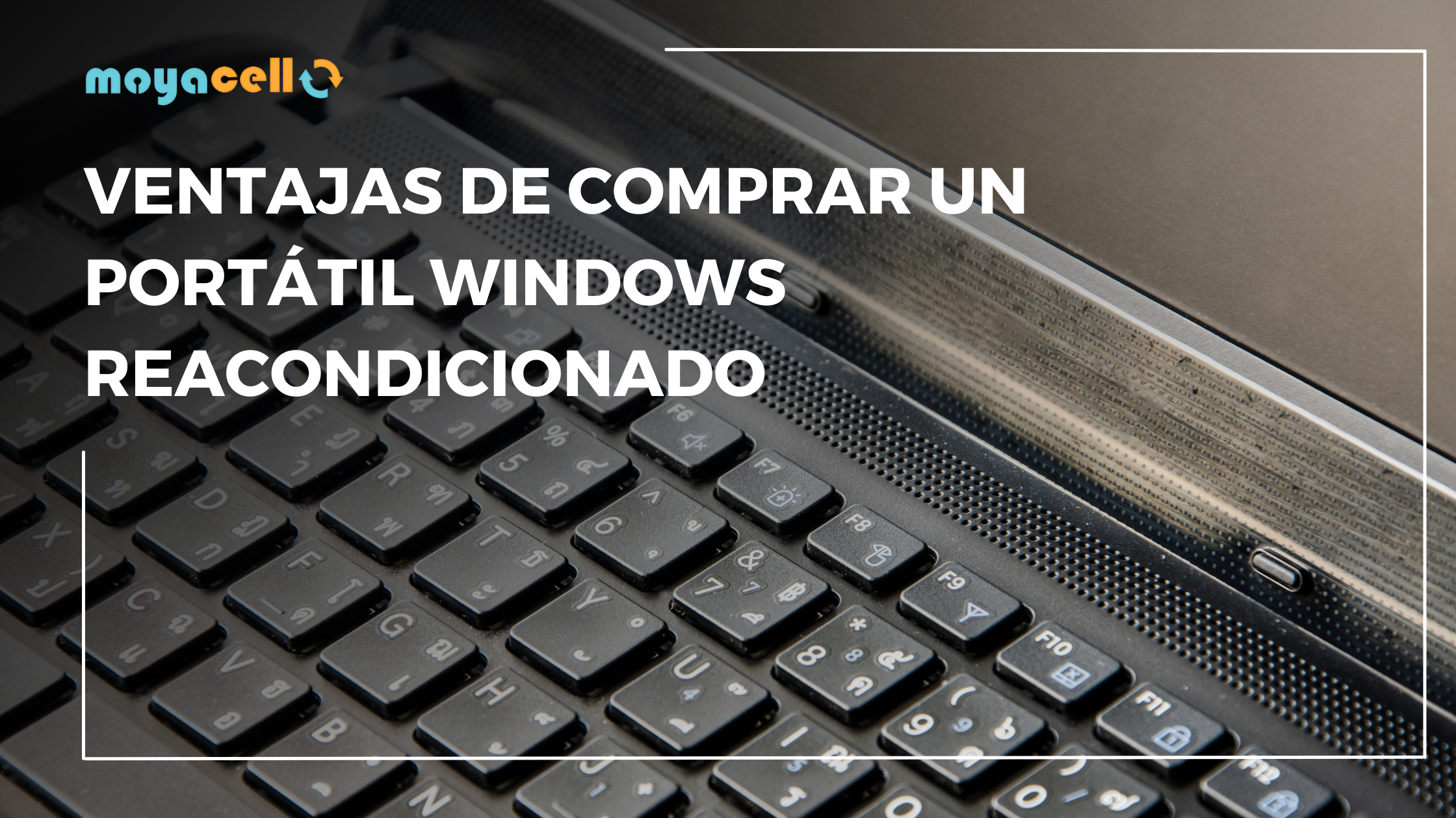 Ventajas de Comprar un Portátil Windows Reacondicionado