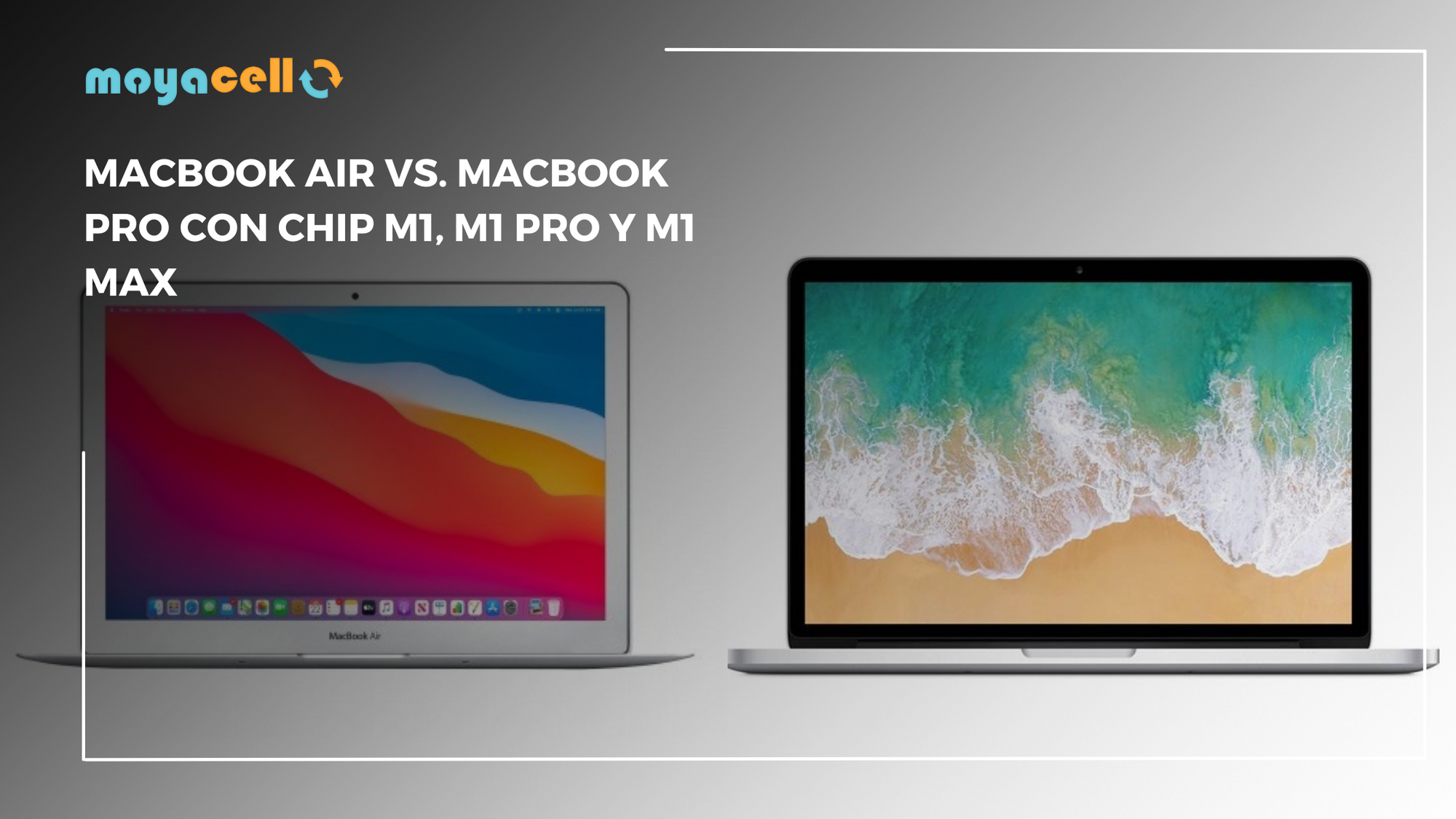 MacBook Air vs. MacBook Pro: ¿Cuál es la Mejor Opción? Chip M1