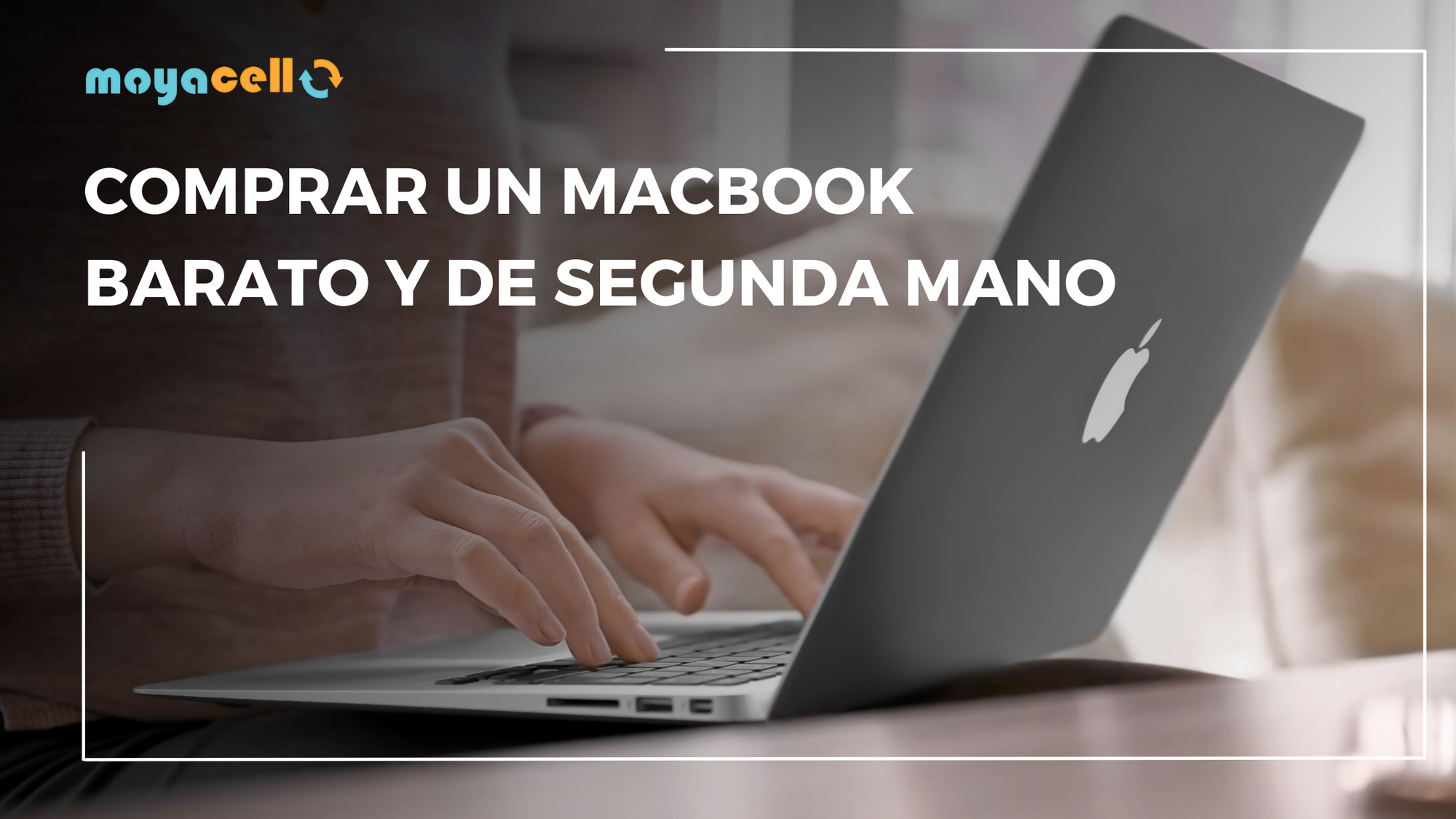 Comprar un MacBook Barato y de Segunda Mano