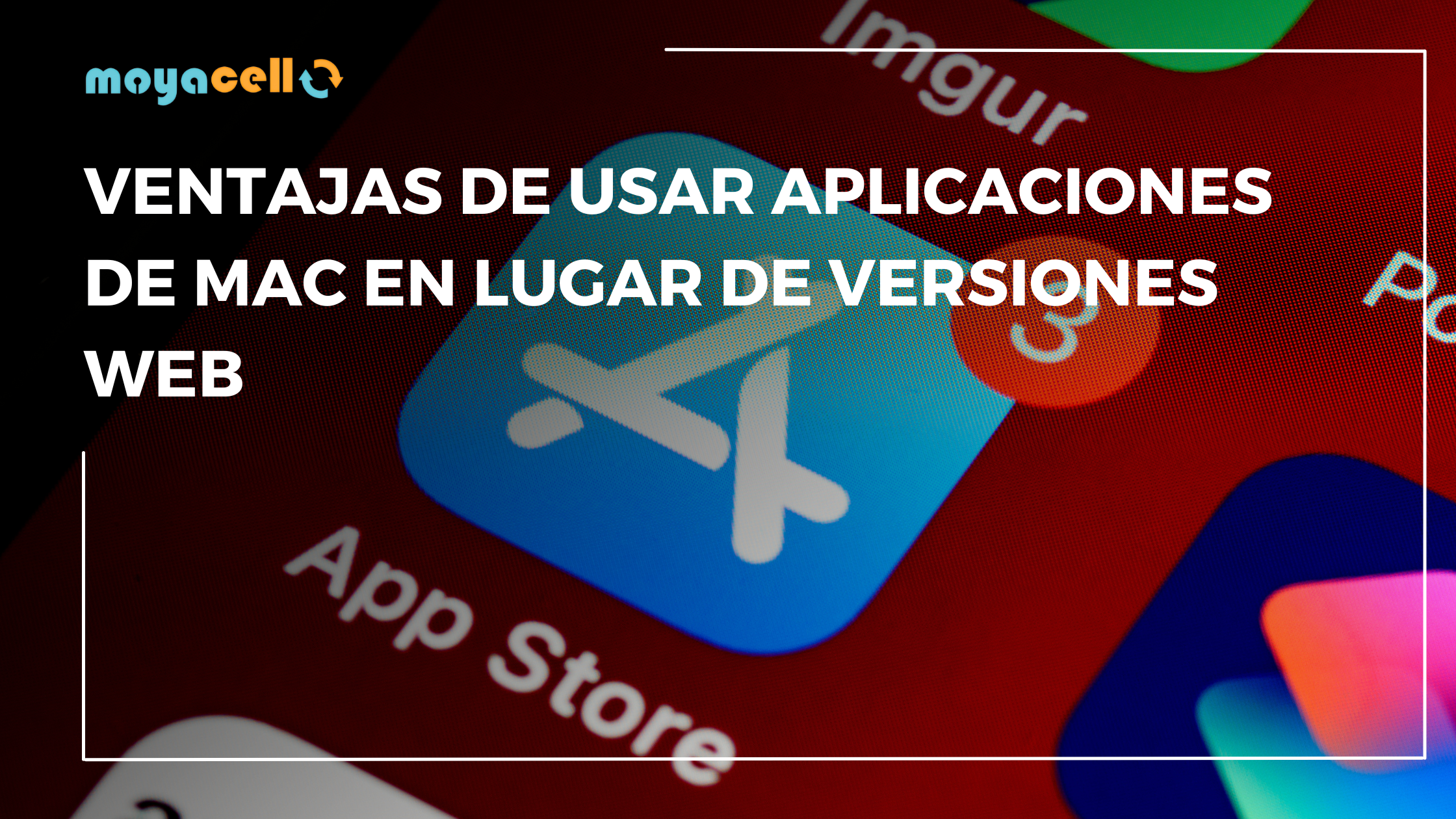 Ventajas de usar aplicaciones de Mac en lugar de versiones web