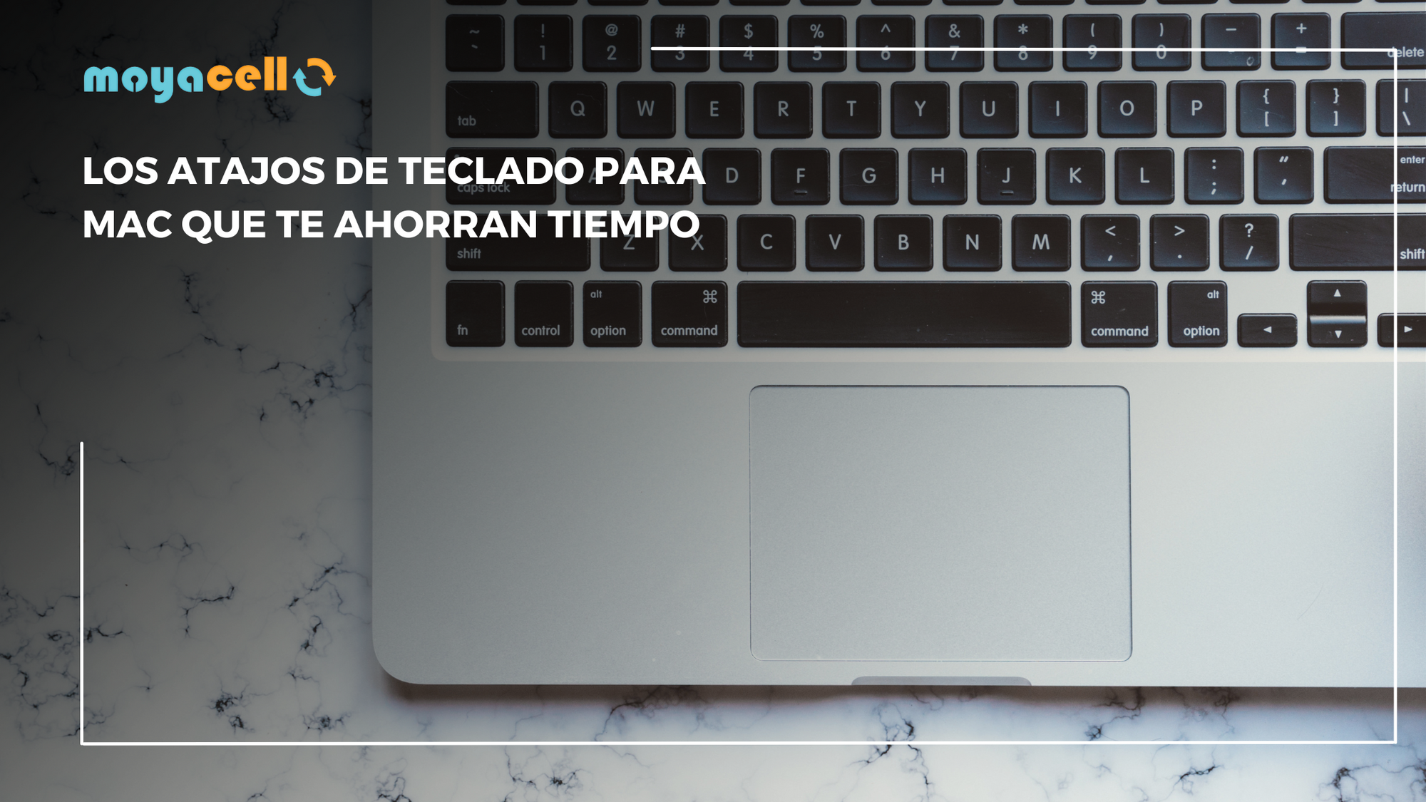 Los Atajos de Teclado para Mac que te Ahorran Tiempo