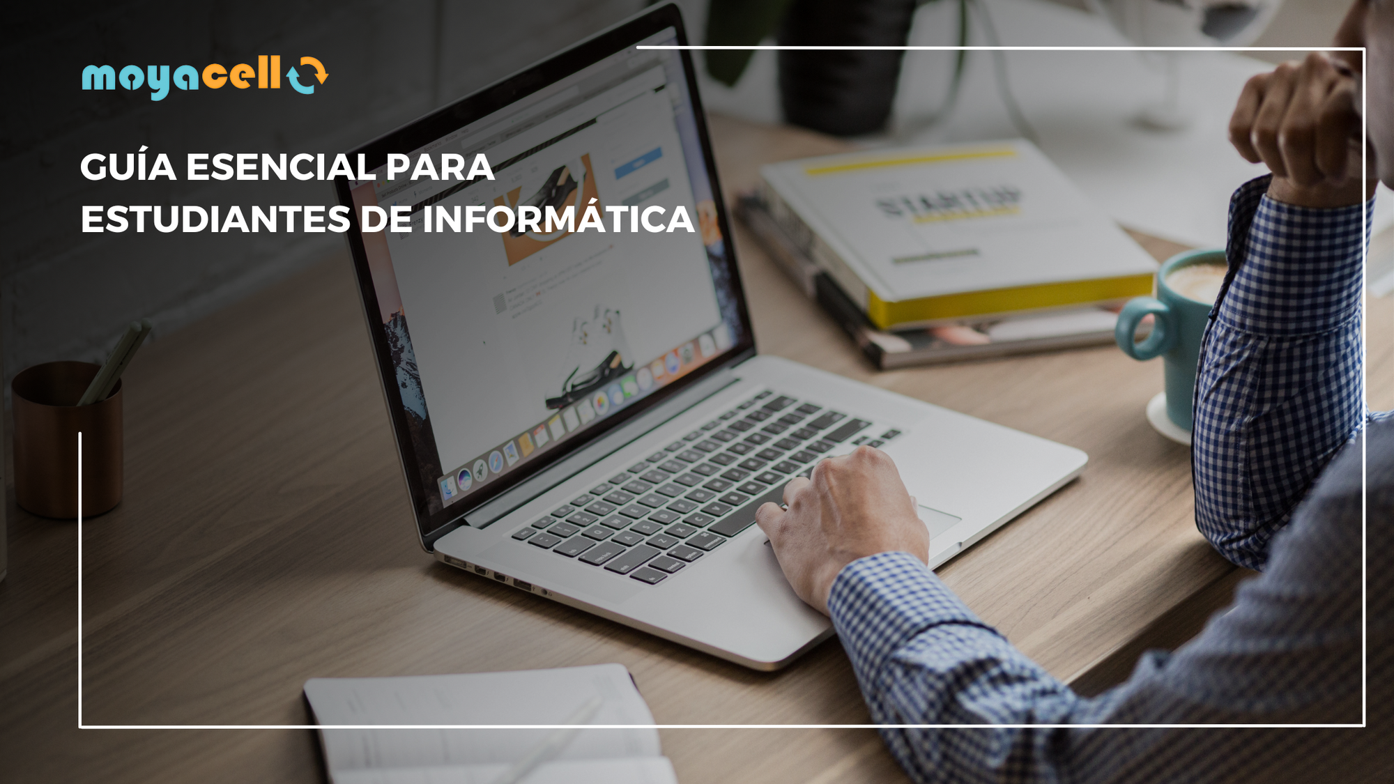 Guia Esencial para Estudiantes de Informatica: Consejos y Herramientas para Maximizar tu exito