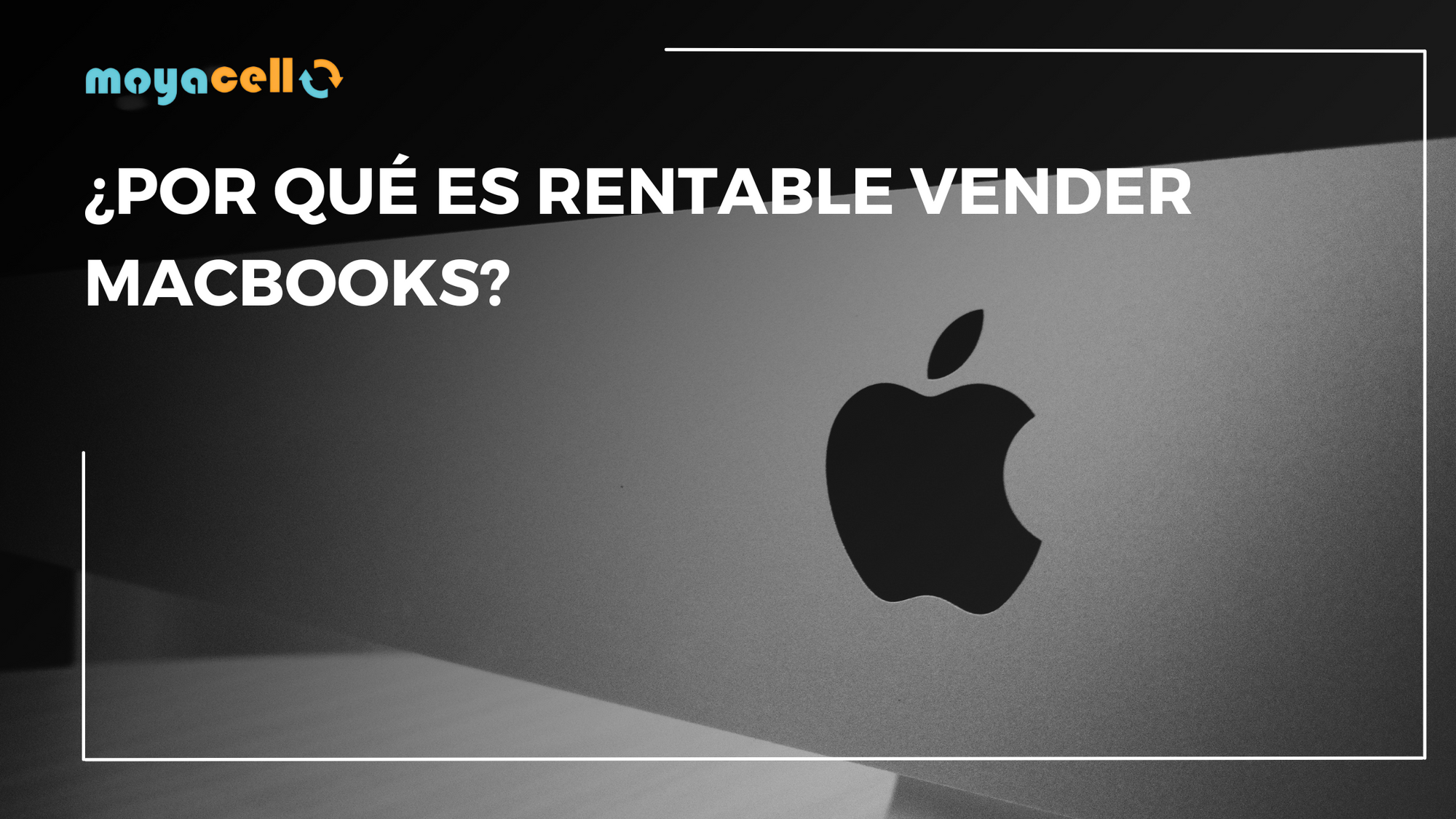 ¿Por Qué es Rentable Vender MacBooks?